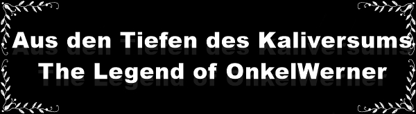 Tauche ein in die tiefen des Kaliversums - The Legend of Onkelwerner Comic & Storytelling aus den tiefen des Kaliversums - The Legend of Onkelwerner Comics und Storytelling